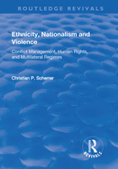 Ethnicity, Nationalism and Violence: Conflict Management, Human Rights, and Multilateral Regimes