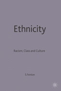 Ethnicity: Racism, Class and Culture