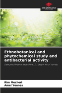 Ethnobotanical and phytochemical study and antibacterial activity