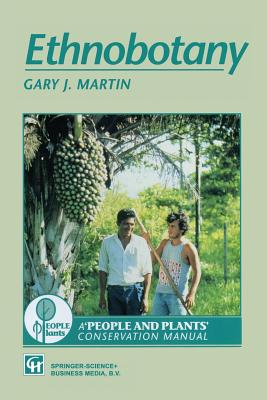 Ethnobotany: A Methods Manual - Martin, Gary J