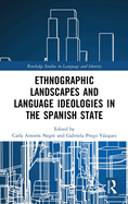 Ethnographic Landscapes and Language Ideologies in the Spanish State