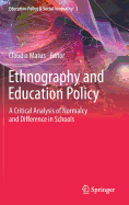 Ethnography and Education Policy: A Critical Analysis of Normalcy and Difference in Schools