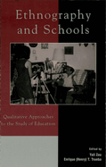 Ethnography and Schools: Qualitative Approaches to the Study of Education