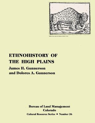 Ethnohistory of the High Plains - Gunnerson, James H