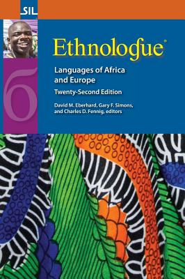 Ethnologue: Languages of Africa and Europe, Twenty-Second Edition - Eberhard, David M (Editor), and Simons, Gary F (Editor), and Fennig, Charles D (Editor)