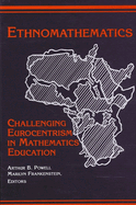 Ethnomathematics: Challenging Eurocentrism in Mathematics Education