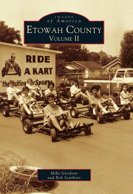 Etowah County Volume II - Goodson, Mike, and Scarboro, Bob