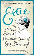 Ettie: The Intimate Life and Dauntless Spirit of Lady Desborough