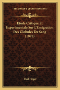 Etude Critique Et Experimentale Sur L'Emigration Des Globules Du Sang (1878)