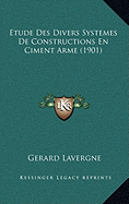 Etude Des Divers Systemes De Constructions En Ciment Arme (1901)