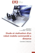 Etude Et Ralisation d'Un Robot Mobile Command a Distance