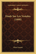 Etude Sur Les Vestales (1890)