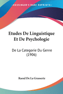 Etudes De Linguistique Et De Psychologie: De La Categorie Du Genre (1906)