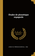 Etudes de Phonetique Espagnole