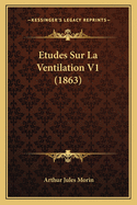 Etudes Sur La Ventilation V1 (1863)