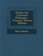 Etudes Sur L'Histoire D'Ethiopie - Basset, Ren?