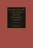 EU and EEA Law Litigation Before National Courts: A Practical Guide