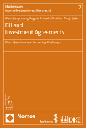 Eu and Investment Agreements: Open Questions and Remaining Challenges - Bungenberg, Marc (Editor), and Reinisch, August (Editor), and Tietje, Christian (Editor)