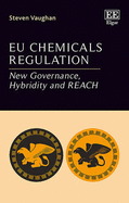 EU Chemicals Regulation: New Governance, Hybridity and REACH