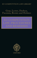 Eu Competition Law: Procedures and Remedies