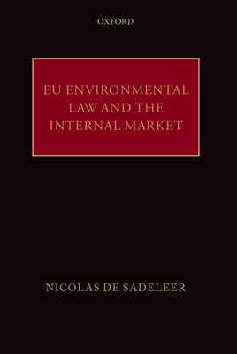EU Environmental Law and the Internal Market - de Sadeleer, Nicolas