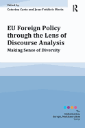 EU Foreign Policy through the Lens of Discourse Analysis: Making Sense of Diversity