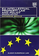 EU Intellectual Property Law and Policy: Second Edition