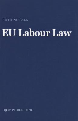 Eu Labour Law - Nielsen, Ruth (Editor)