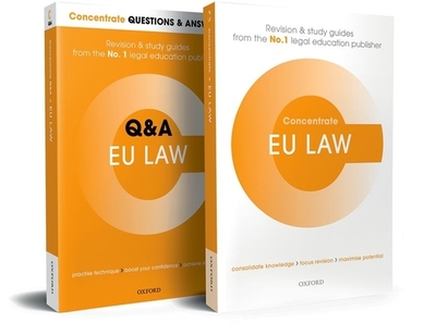 EU Law Revision Concentrate Pack: Law Revision and Study Guide - Foster, Nigel, and Homewood, Matthew