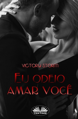 Eu Odeio Amar Voc? - Elaine Lima (Translated by), and Victory Storm