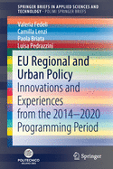 Eu Regional and Urban Policy: Innovations and Experiences from the 2014-2020 Programming Period