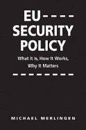 EU Security Policy: What it is, How it Works, Why it Matters