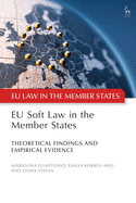 Eu Soft Law in the Member States: Theoretical Findings and Empirical Evidence