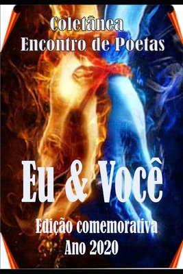 Eu & Voc?: Encontro de Poetas - Teixeira, Antonio