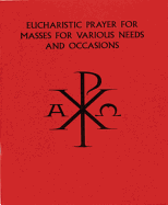 Eucharistic Prayer for Masses - Various Needs