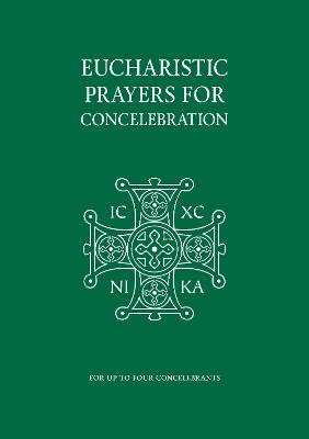 Eucharistic Prayers for Concelebration: For up to four concelebrants - Catholic Truth Society