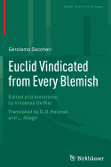 Euclid Vindicated from Every Blemish: Edited and Annotated by Vincenzo de Risi. Translated by G.B. Halsted and L. Allegri