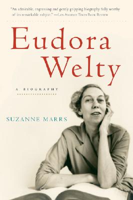 Eudora Welty: A Biography - Marrs, Suzanne