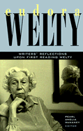 Eudora Welty: Writers' Reflections Upon First Reading Welty