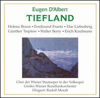 Eugen d'Albert: Tiefland - Elisabeth Fez (vocals); Else Liebesberg (vocals); Erich Kaufmann (vocals); Erich Majkut (vocals); Erika Feichtinger (vocals);...