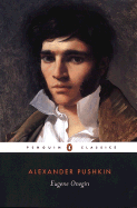 Eugene Onegin - Pushkin, Aleksandr Sergeevich, and Pushkin, Alexander, and Johnston, Charles (Translated by)