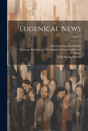 Eugenical News; Volume 7