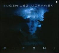 Eugeniusz Morawski: Songs - Agnieszka Rehlis (mezzo-soprano); Tadeusz Domanowski (piano)