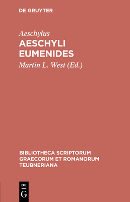 Eumenides - Aeschylus, and West, M. (Editor)