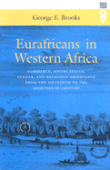 Eurafricans in Western Africa: Commerce, Social Status, Gender, and Religious Observance from the Sixteenth to the Eighteenth Century