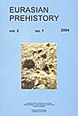 Eurasian Prehistory Volume 2:1: A Journal for Primary Data - Bar-Yosef, Ofer, and Kozlowski, Janusz K