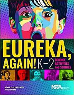 Eureka, Again!: K-2 Science Activities and Stories - Farland-Smith, Donna, and Thomas, Julie