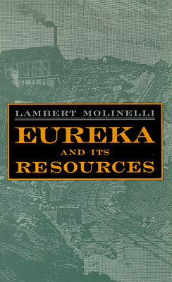 Eureka and Its Resources - Molinelli, Lambert