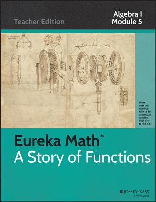 Eureka Math, a Story of Functions: A Synthesis of Modeling with Equations and Functions - Common Core