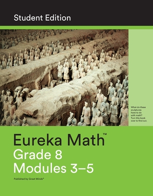 Eureka Math Grade 8 Student Edition Book #2 (Modules 3-5) - Great Minds (Editor)